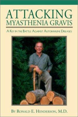 Attacking Myasthenia Gravis: A Key in the Battl... 1588381145 Book Cover