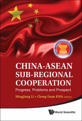 China-ASEAN Sub-Regional Cooperation 9814340421 Book Cover