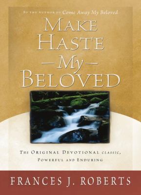 Make Haste My Beloved 1593102909 Book Cover