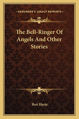 The Bell-Ringer Of Angels And Other Stories 1163787612 Book Cover