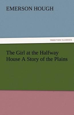 The Girl at the Halfway House a Story of the Pl... 3842477139 Book Cover