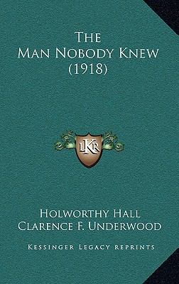 The Man Nobody Knew (1918) 1167222067 Book Cover