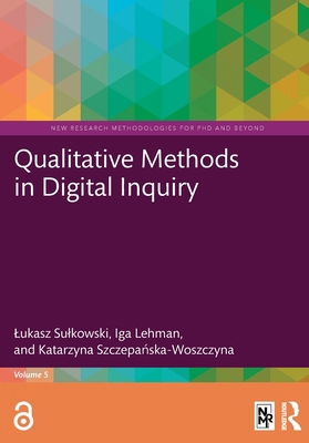 Qualitative Methods in Digital Inquiry 1041339453 Book Cover