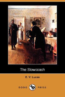 The Slowcoach (Dodo Press) 1406566977 Book Cover