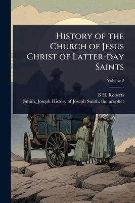 History of the Church of Jesus Christ of Latter... 1024008800 Book Cover