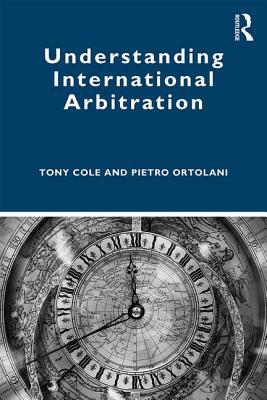 Understanding International Arbitration 1138806048 Book Cover