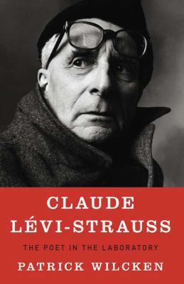 Claude Levi-Strauss: The Poet in the Laboratory 1594202737 Book Cover