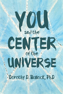 You and the Center of the Universe 1646100824 Book Cover