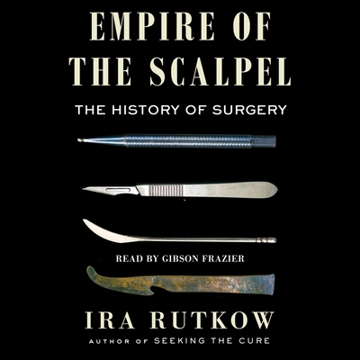 Empire of the Scalpel: The History of Surgery 1797139355 Book Cover