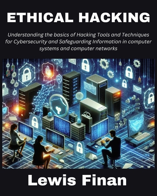 Ethical Hacking: Understanding the basics of Ha... Book Cover