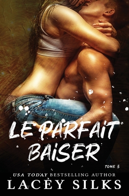 Le parfait baiser [French] 1989362214 Book Cover