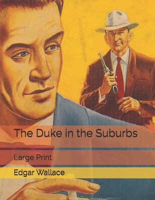 The Duke in the Suburbs: Large Print 1706403879 Book Cover