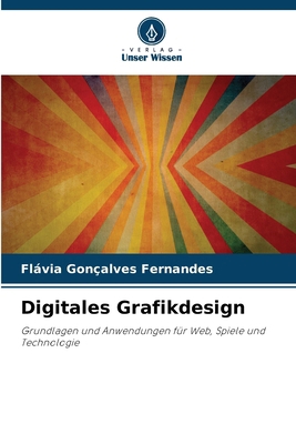 Digitales Grafikdesign [German] 6209227139 Book Cover