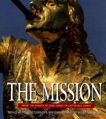 The Mission: Inside the Church of Jesus Christ ... 0446518891 Book Cover
