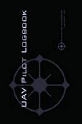 Uav Pilot Logbook: An Easy-to-Use Drone Flight ... 3033060323 Book Cover