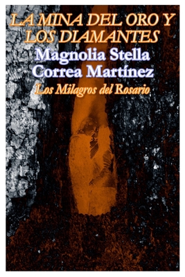 La Mina del Oro Y Los Diamantes: Los Milagros d... [Spanish] B091WJ6Q3R Book Cover