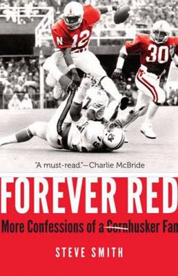 Forever Red: More Confessions of a Cornhusker Fan 0803278705 Book Cover