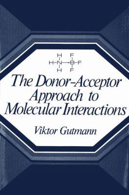 The Donor-Acceptor Approach to Molecular Intera... 1461588278 Book Cover