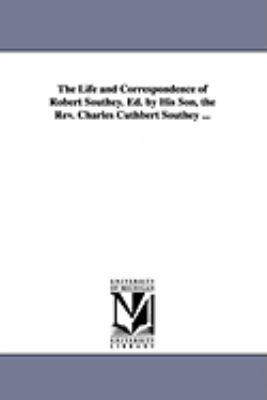 The Life and Correspondence of Robert Southey. ... 1425563430 Book Cover