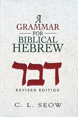 A Grammar for Biblical Hebrew (Revised Edition) 0687157862 Book Cover