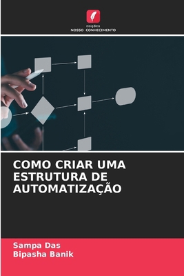 Como Criar Uma Estrutura de Automatização [Portuguese] 6138267877 Book Cover