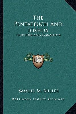 The Pentateuch And Joshua: Outlines And Comments 1163159123 Book Cover