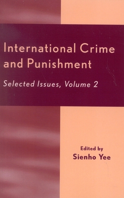 International Crime and Punishment: Selected Is... 0761828877 Book Cover