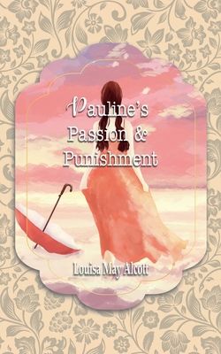 Pauline's Passion & Punishment 1641815906 Book Cover