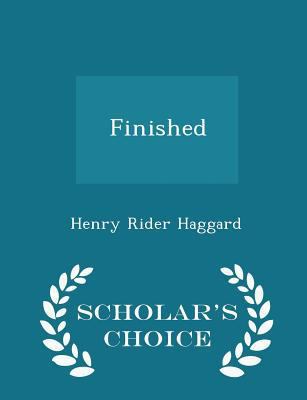 Finished - Scholar's Choice Edition 1296374262 Book Cover
