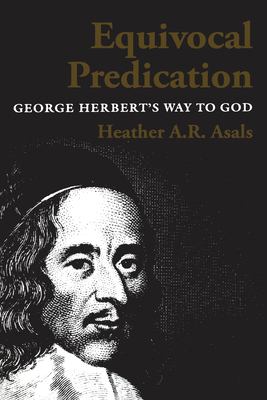 Equivocal Predication: George Herbert's Way to God 1442651490 Book Cover