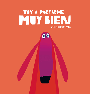 Voy a Portarme Muy Bien [Spanish] 8494692682 Book Cover