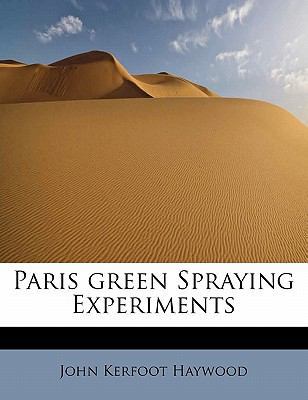 Paris Green Spraying Experiments 1241636982 Book Cover