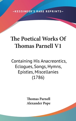 The Poetical Works of Thomas Parnell V1: Contai... 1120066506 Book Cover