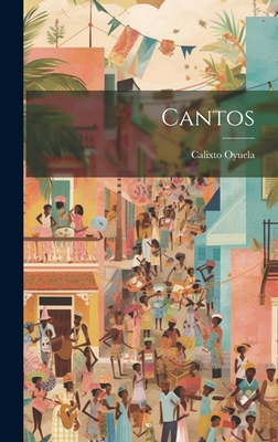 Cantos [Spanish] 1019598581 Book Cover