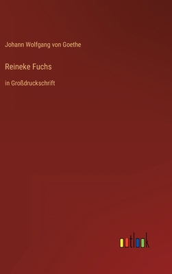Reineke Fuchs: in Großdruckschrift [German] 3368319736 Book Cover