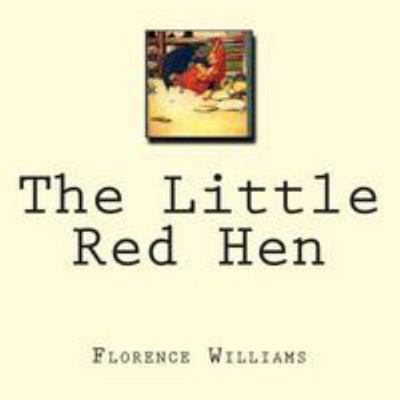 The Little Red Hen 1463790880 Book Cover