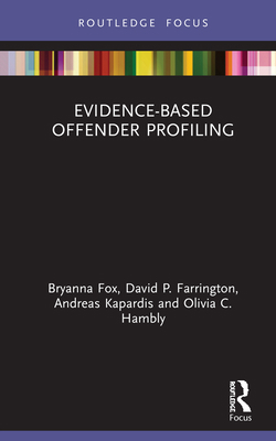 Evidence-Based Offender Profiling 0367350157 Book Cover