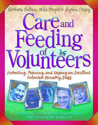 Care and Feeding of Volunteers: Recruiting, Tra... 0784710007 Book Cover