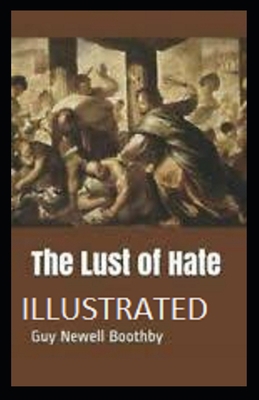 The Lust of Hate Illustrated B08JDTNG7H Book Cover