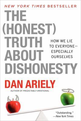 The Honest Truth about Dishonesty: How We Lie t... 0062183613 Book Cover