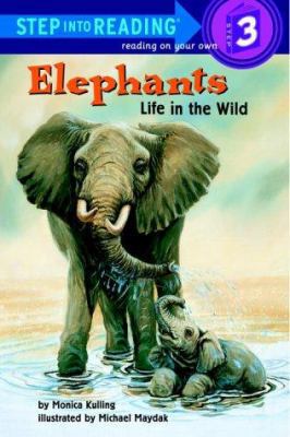 Elephants: Life in the Wild (Step-Into-Reading,... 0307263320 Book Cover