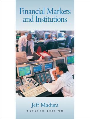 Financial Markets and Institutions (with Stock-... 0324641540 Book Cover