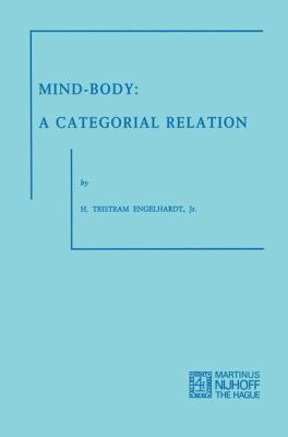 Mind-Body: A Categorial Relation 9024715504 Book Cover