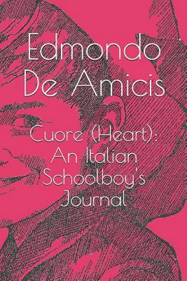 Cuore (Heart): An Italian Schoolboy's Journal 1799205622 Book Cover