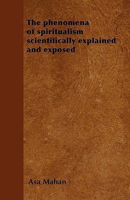 The phenomena of spiritualism scientifically ex... 1445562715 Book Cover