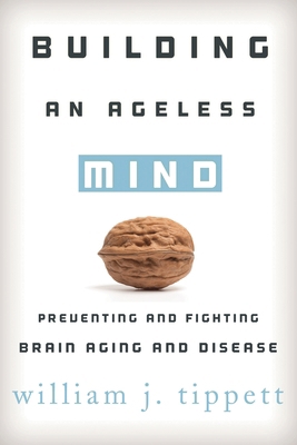 Building an Ageless Mind: Preventing and Fighti... 1442220481 Book Cover