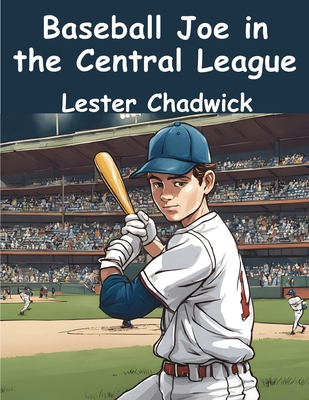 Baseball Joe in the Central League 1836574428 Book Cover