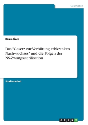 Das "Gesetz zur Verhütung erbkranken Nachwuchse... [German] 366898302X Book Cover