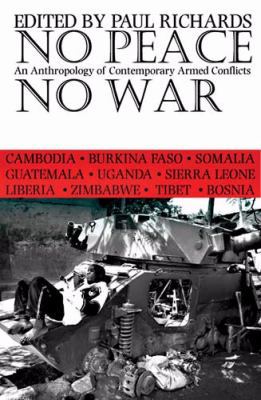 No Peace, No War: An Anthropology of Contempora... 0821415751 Book Cover