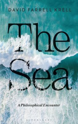 The Sea: A Philosophical Encounter 1350080535 Book Cover